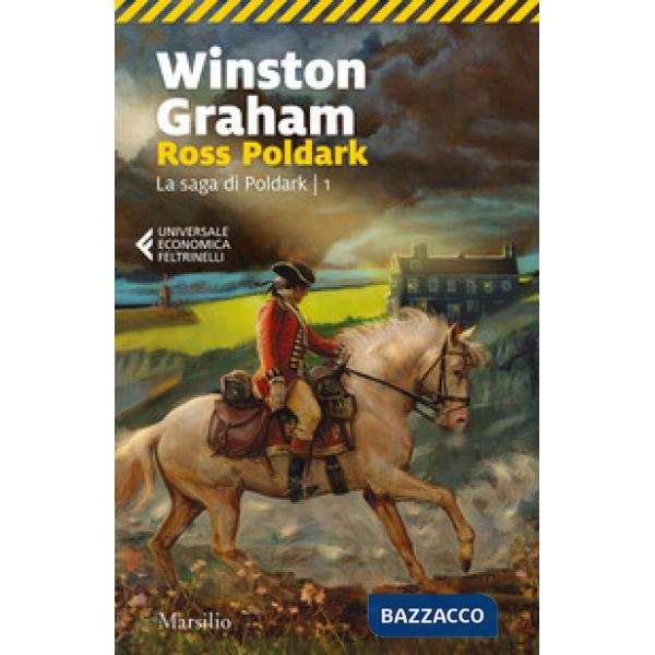 Ross Poldark. La saga di Poldark. Vol. 1