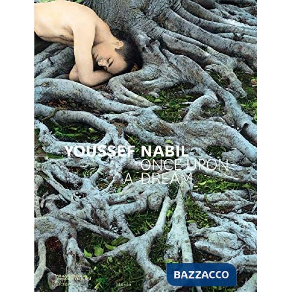 Youssef Nabil. Once upon a dream. Ediz. italiana, inglese e francese