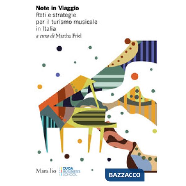 Note in viaggio. Reti e strategie per il turismo musicale in Italia