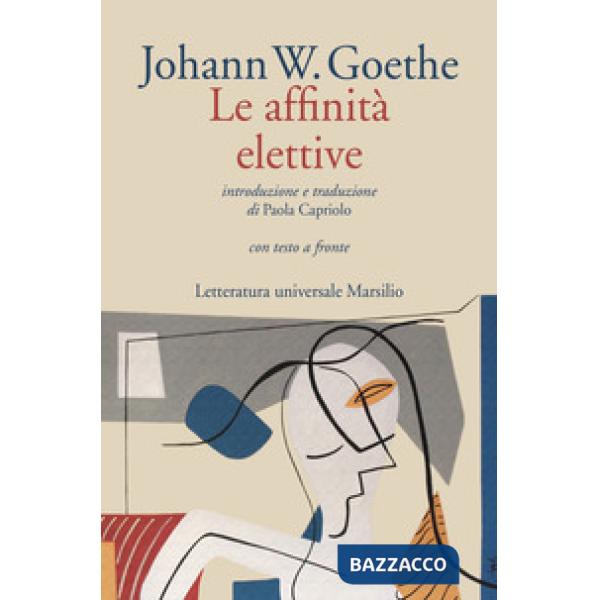 Affinità elettive. Testo originale a fronte (Le)