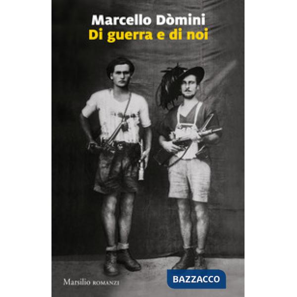 Di guerra e di noi