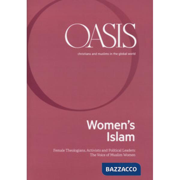 Oasis. Cristiani e musulmani nel mondo globale. Ediz. inglese. Vol. 30