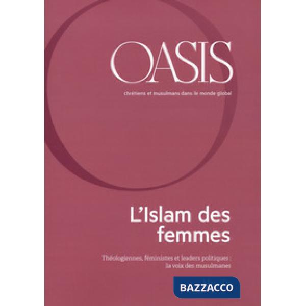Oasis. Cristiani e musulmani nel mondo globale. Ediz. francese. Vol. 30