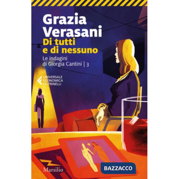 Di tutti e di nessuno. Le indagini di Giorgia Cantini. Vol. 3