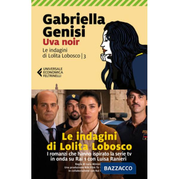 Uva noir. Le indagini di Lolita Lobosco. Vol. 3