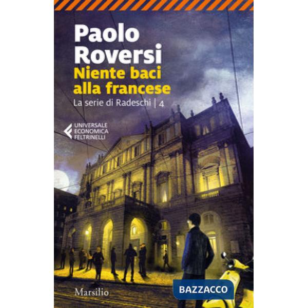 Niente baci alla francese. La serie di Radeschi. Vol. 4
