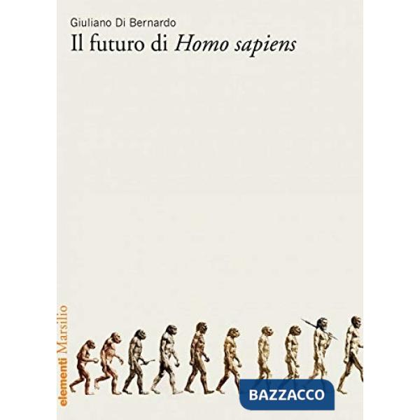 Futuro di Homo sapiens (Il)