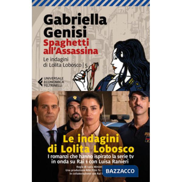 Spaghetti all'assassina. Le indagini di Lolita Lobosco. Vol. 5