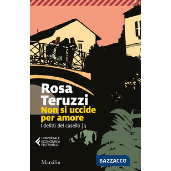 Non si uccide per amore. I delitti del casello. Vol. 3