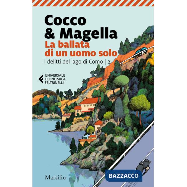 Ballata di un uomo solo. I delitti del lago di Como (La). Vol. 2