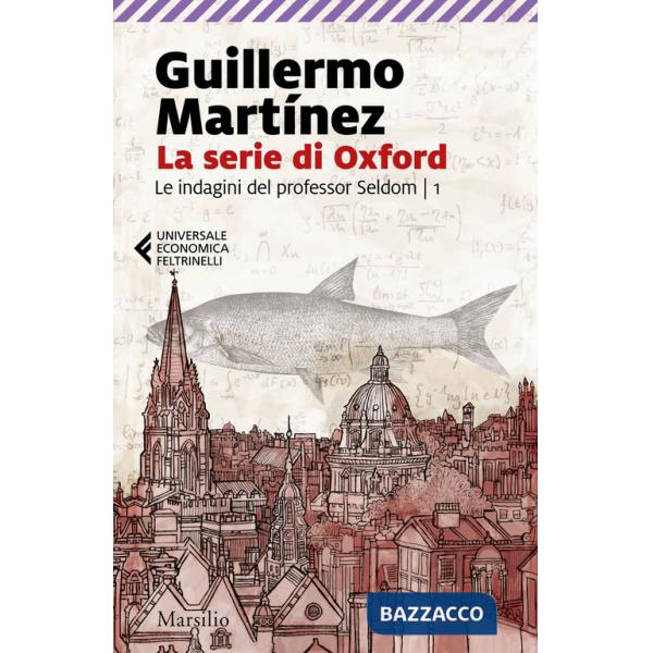 Serie di Oxford. Le indagini del professor Seldom (La). Vol. 1