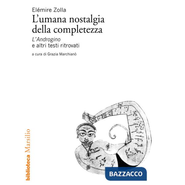 Umana nostalgia della completezza. «L'Androgino» e altri testi ritrovati (L')