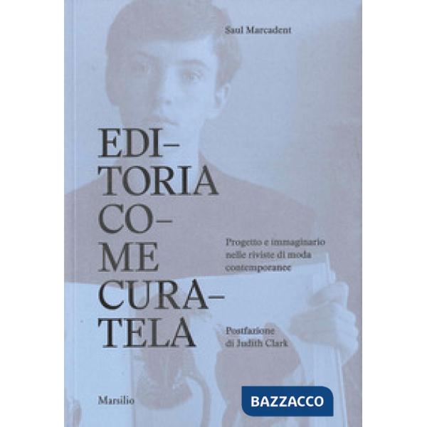 Editoria come curatela. Ediz. a colori