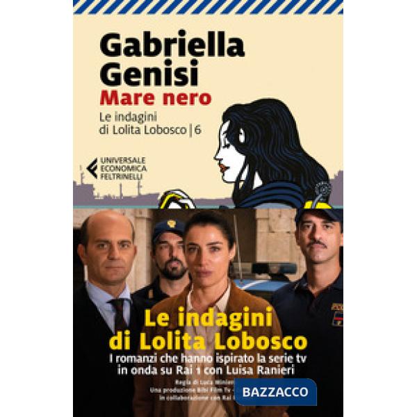 Mare nero. Le indagini di Lolita Lobosco. Vol. 6