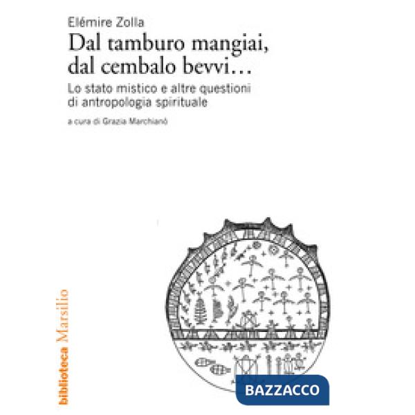 Dal tamburo mangiai, dal cembalo bevvi... Lo stato mistico e altre questioni di antropologia spirituale