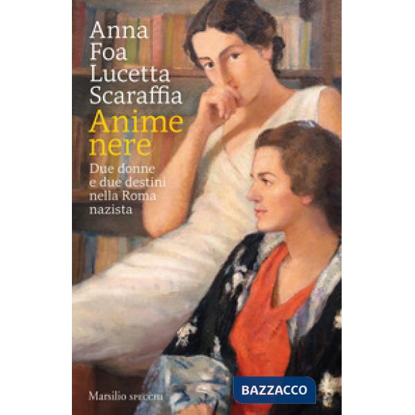 Anime nere. Due donne e due destini nella Roma nazista