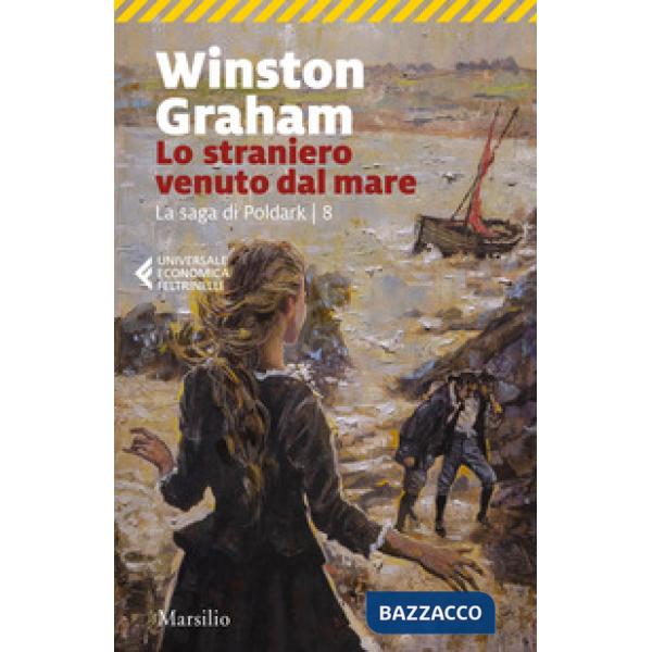 Straniero venuto dal mare. La saga di Poldark (Lo). Vol. 8