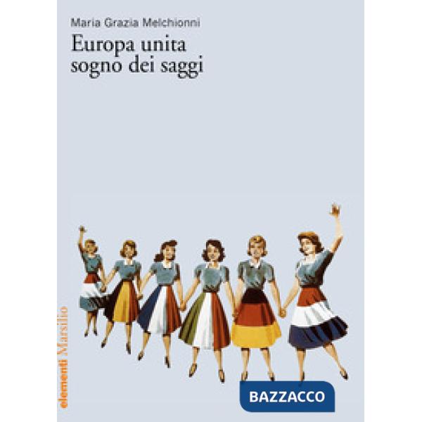Europa unita, sogno dei saggi
