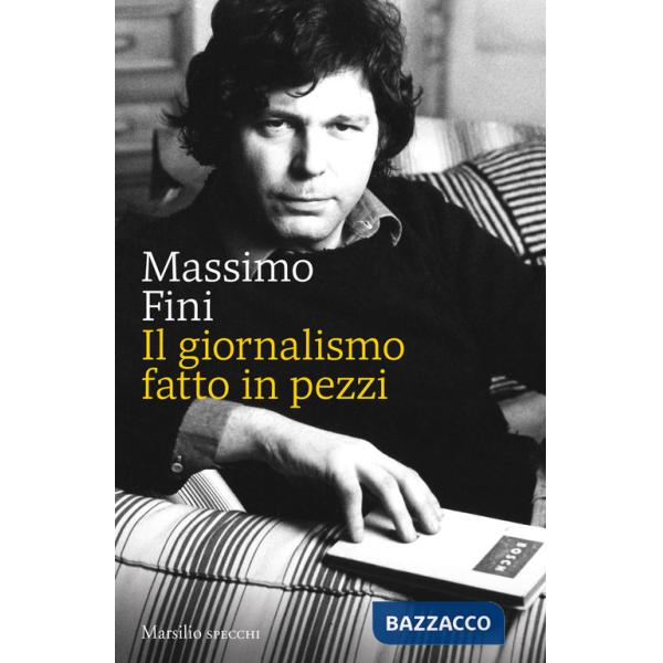 Giornalismo fatto in pezzi (Il)