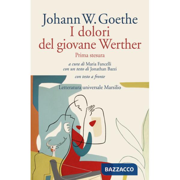 Dolori del giovane Werther. Prima stesura. Testo tedesco a fronte (I)