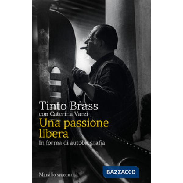 Passione libera. In forma di autobiografia (Una)
