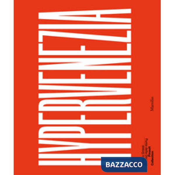 HyperVenezia. Venice urban photo project. Mario Peliti. Ediz. illustrata