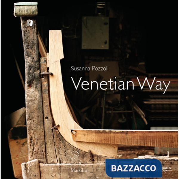 Venetian way. Ediz. italiana e inglese