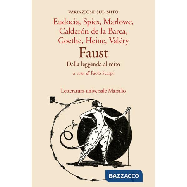 Faust. Dalla leggenda al mito. Variazioni sul mito
