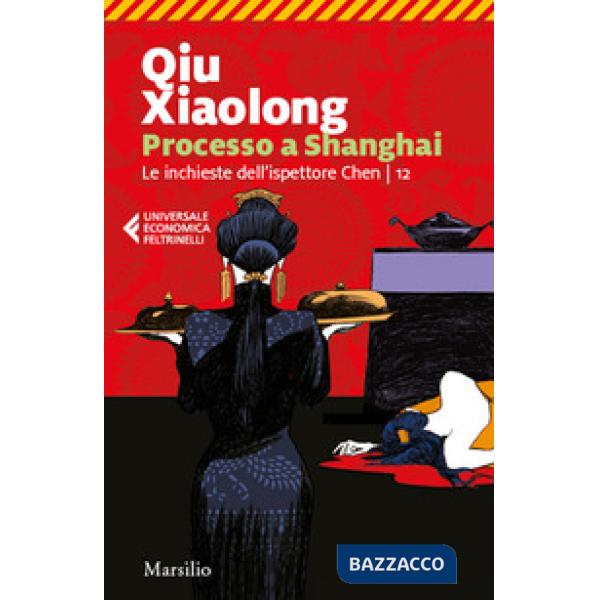 Processo a Shanghai. Le inchieste dell'ispettore Chen. Vol. 12
