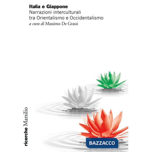 Italia e Giappone. Narrazioni interculturali tra Orientalismo e Occidentalismo
