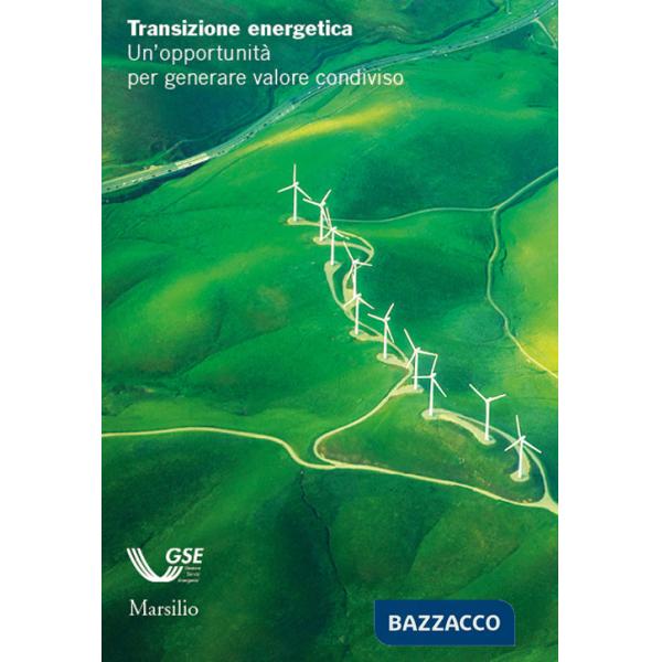 Transizione energetica. Un'opportunità per generare valore condiviso