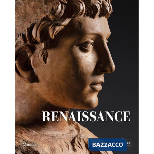 Renaissance. Six Italian masterpieces rediscovered. Ediz. a colori