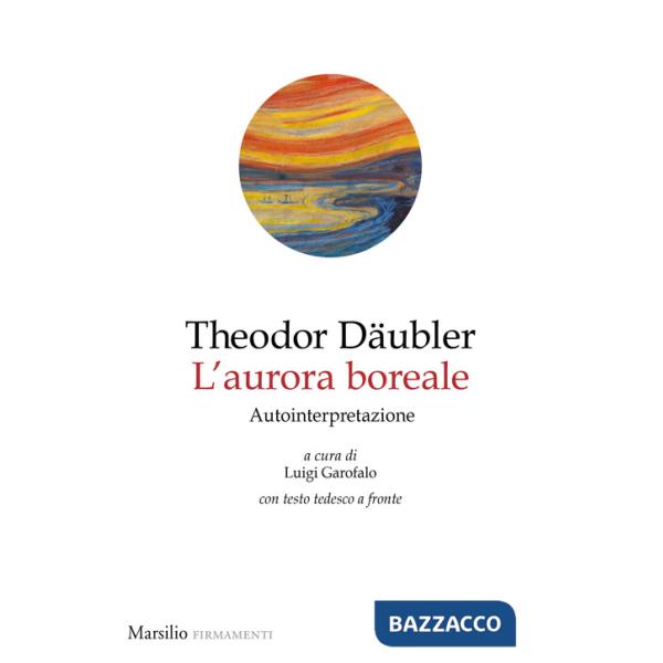 Aurora boreale. Autointepretazione. Testo tedesco a fronte (L')