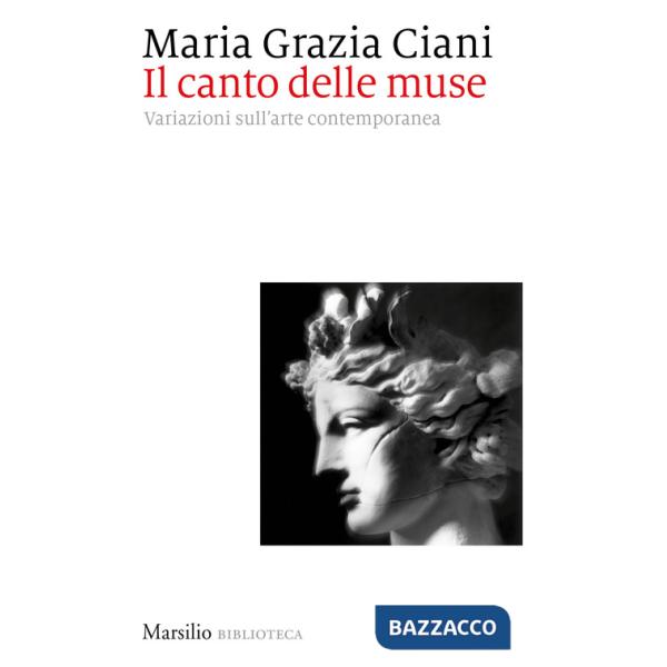 Canto delle muse. Variazioni sull'arte contemporanea (Il)