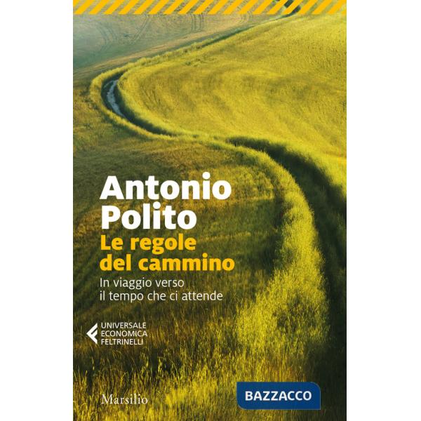Regole del cammino. In viaggio verso il tempo che ci attende (Le)