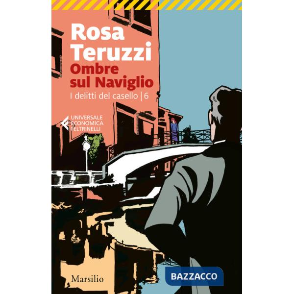 Ombre sul Naviglio. I delitti del casello. Vol. 6