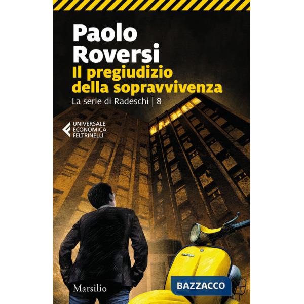 Pregiudizio della sopravvivenza. La serie di Radeschi (Il). Vol. 8