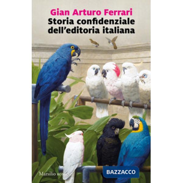 Storia confidenziale dell'editoria italiana