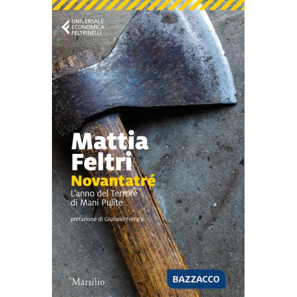 Novantatré. L'anno del terrore di Mani pulite