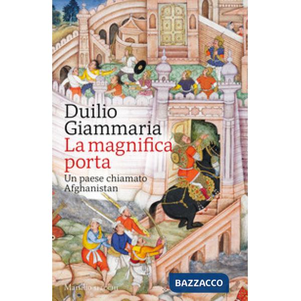 Magnifica porta. Un paese chiamato Afghanistan (La)