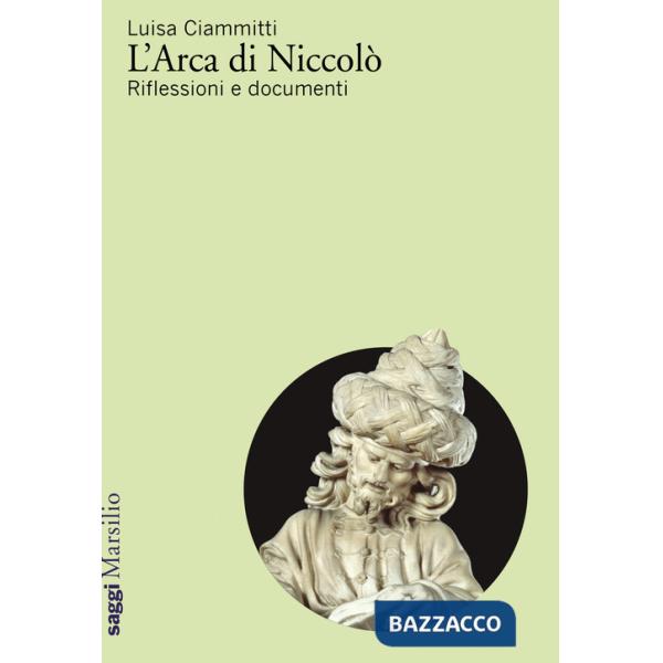 Arca di Niccolò. Riflessioni e documenti (L')