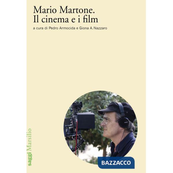 Mario Martone. Il cinema e i film