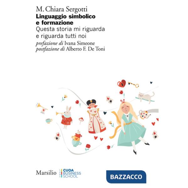 Linguaggio simbolico e formazione. Questa storia mi riguarda e riguarda tutti noi