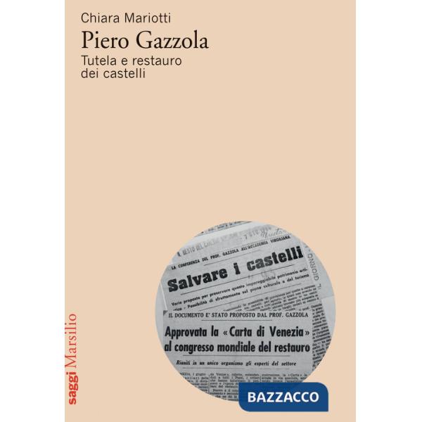 Piero Gazzola. Tutela e restauro dei castelli