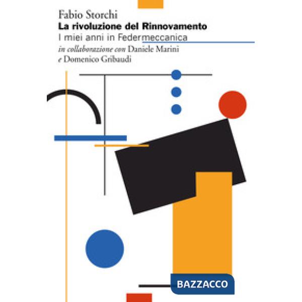 Passione per il «rinnovamento». I miei anni in Federmeccanica (La)