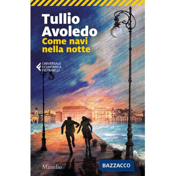 Come navi nella notte