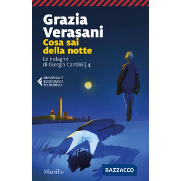 Cosa sai della notte. Le indagini di Giorgia Cantini. Vol. 4