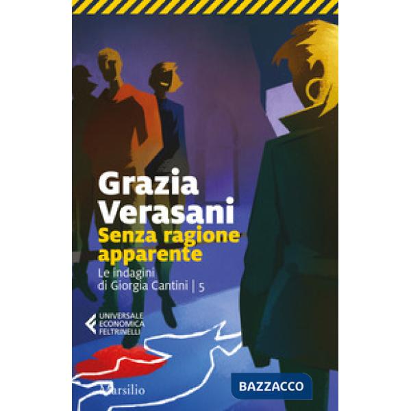Senza ragione apparente. Le indagini di Giorgia Cantini. Vol. 5