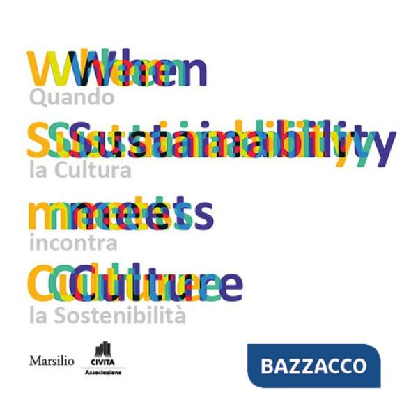 When sustainability meets culture. Quando la cultura incontra la sostenibilità