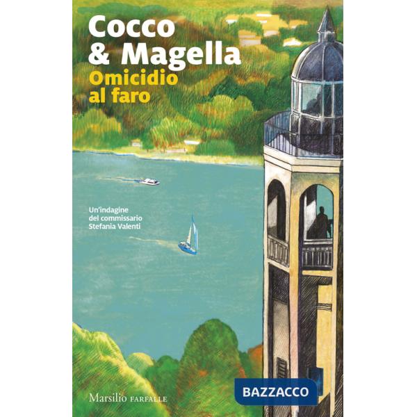 Omicidio al faro. Un'indagine del commissario Stefania Valenti